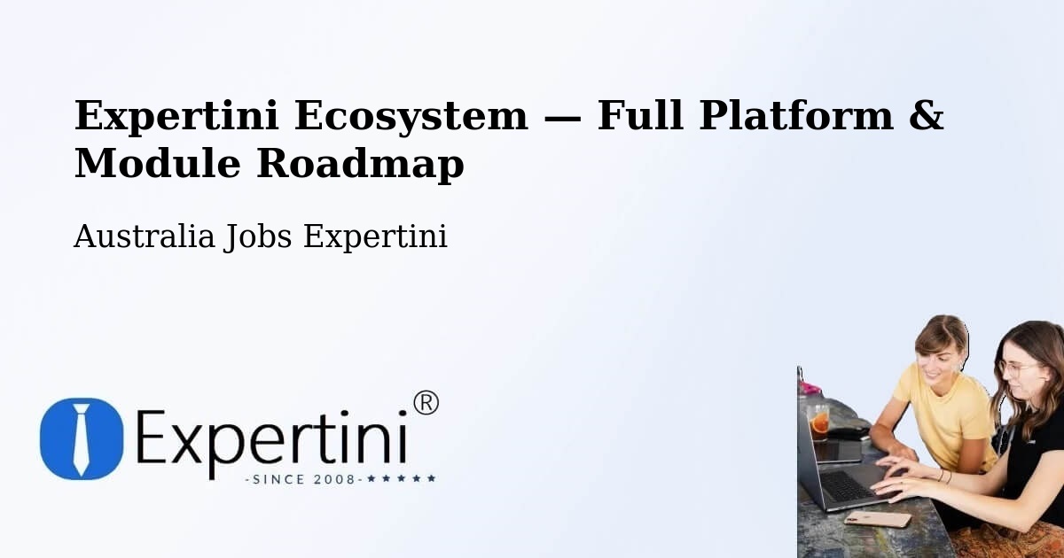 Expertini Ecosystem — Full Platform & Module Roadmap – Fletcher