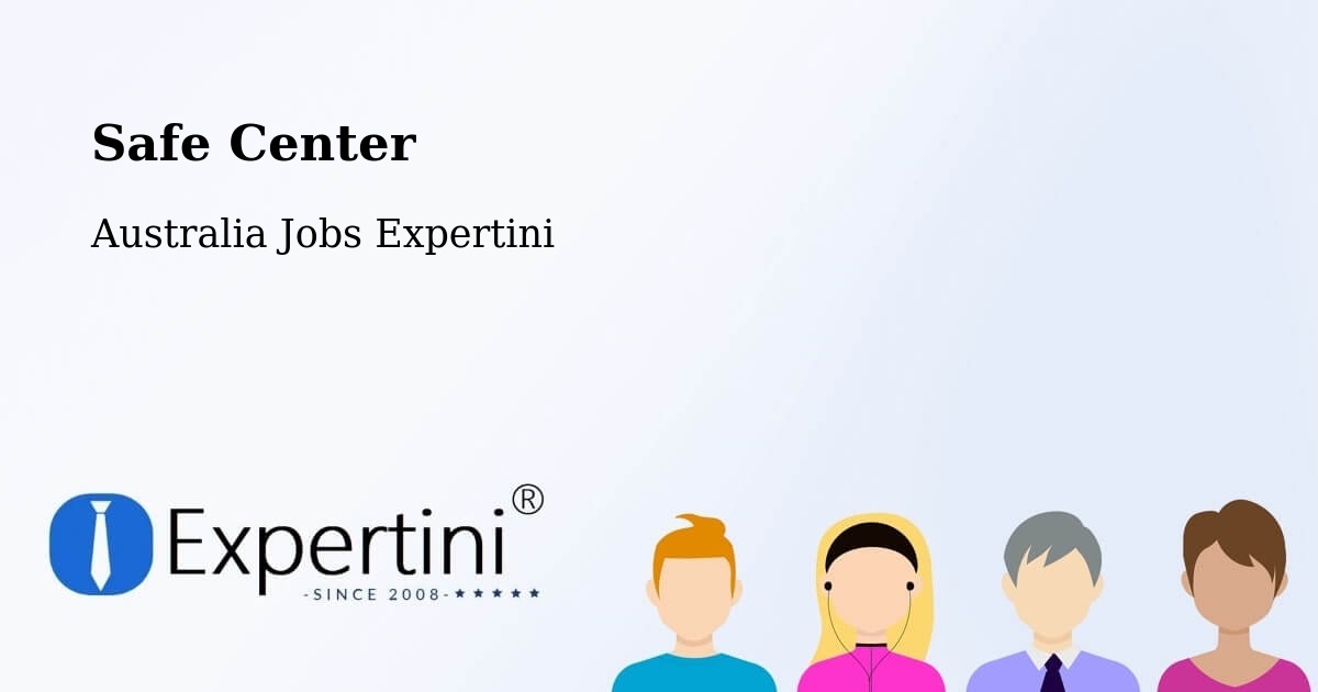Safety Center – Fletcher - Australia Jobs Expertini